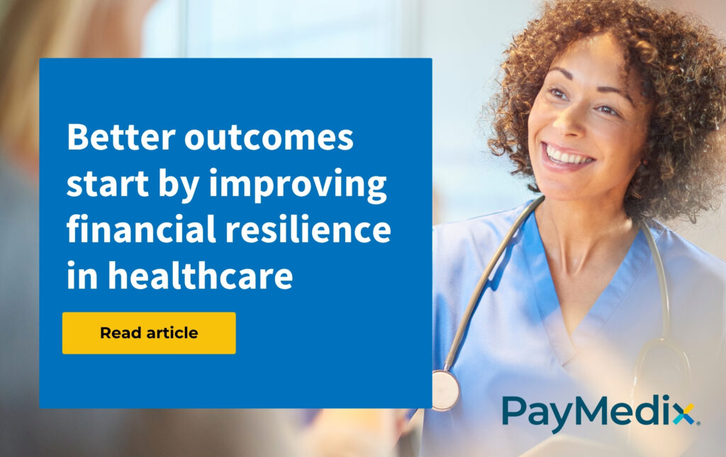 Better outcomes start by improving financial resilience in healthcare