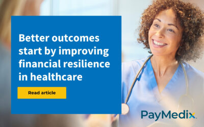 Better outcomes start by improving financial resilience in healthcare