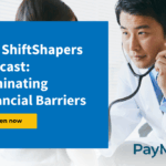 The ShiftShapers Podcast: Eliminating Financial Barriers