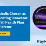 PayMedix Chosen as Presenting Innovator for Fall Health Plan Accelerator Roundtable